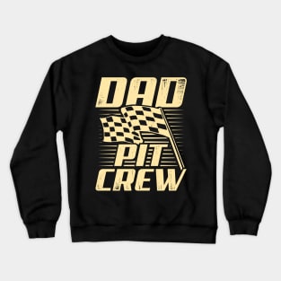 Dad Pit Crew Crewneck Sweatshirt